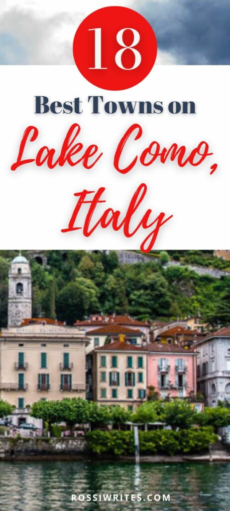 Pin Me - 18 Best Towns to Visit on Lake Como, Italy - With Maps, Itineraries, and Essential Travel Guide - rossiwrites.com