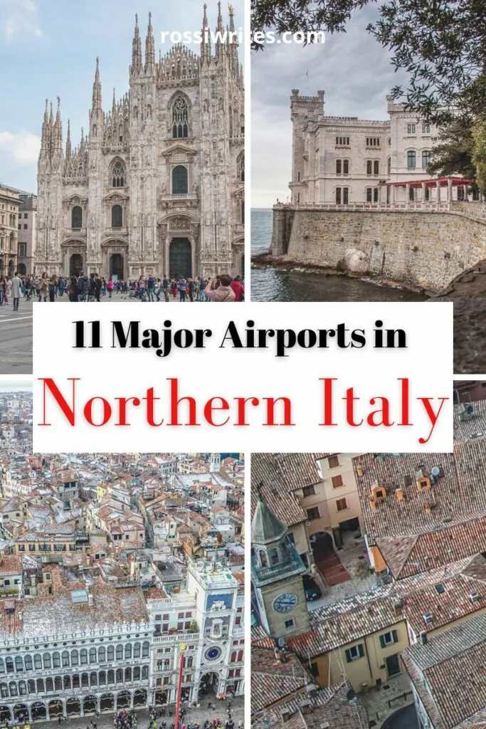11 Main International Airports in Northern Italy - Map, Travel Tips, Nearest Cities, Transfers by Public Transport - rossiwrites.com